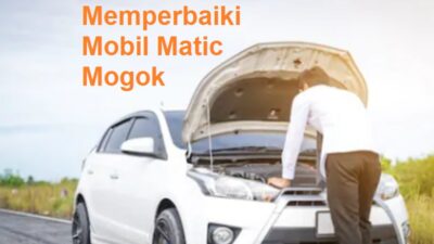 Cara Memperbaiki Mobil Matic Mogok Tidak Bisa Distarter