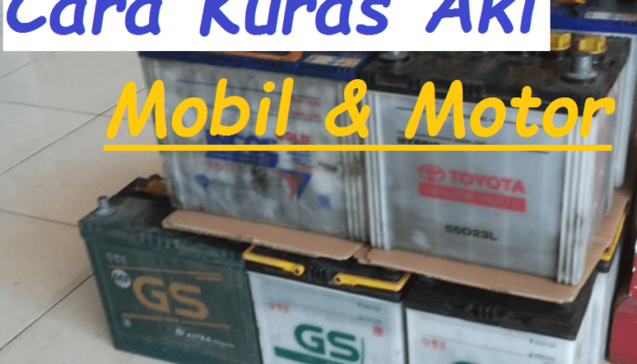 Cara Menguras Aki Mobil Motor Sampai Bersih Total