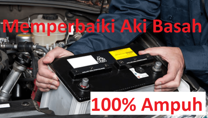 Cara memperbaiki aki basah motor mobil