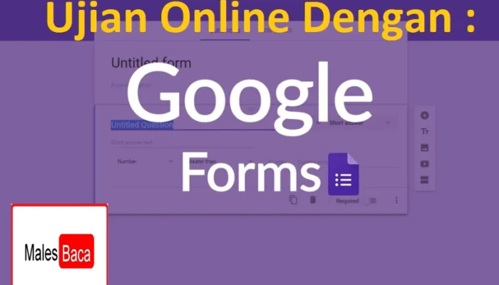 Cara Membuat Soal Ujian Online Google Form Dengan Password & Batasan Waktu