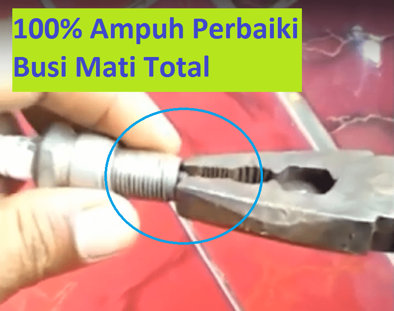 cara memperbaiki busi yang mati ampuh