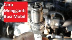 cara mengganti busi mobil