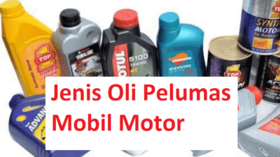 Jenis Oli Pelumas Mobil Motor & Mesin Lainnya