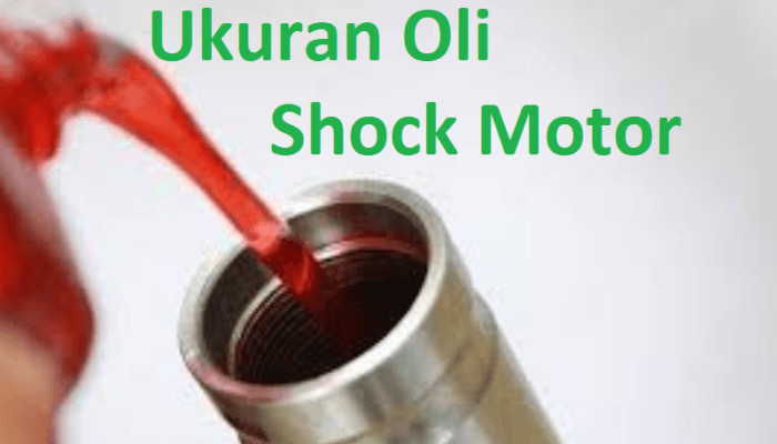 ukuran takaran oli shockbreaker depan motor