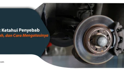 Cara memperbaiki rem mobil blong
